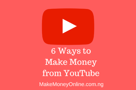 6 Ways to Make Money from YouTube by Uploading Videos Online