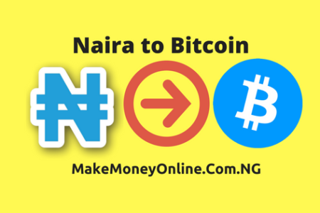Naira to Bitcoin: Buy Bitcoin with Naira at a Very Cheap Exchange Rate 