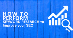 How to Perform Keyword Research to Boost Your SEO